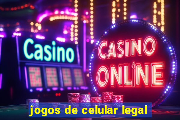 jogos de celular legal